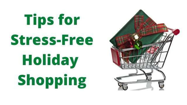 Tips for Stress-Free Holiday Shopping