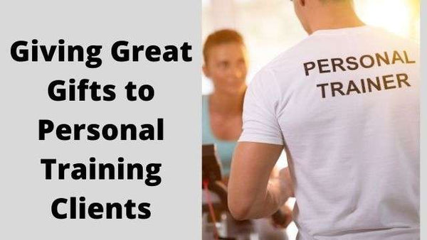 Gifts for Personal Training Clients