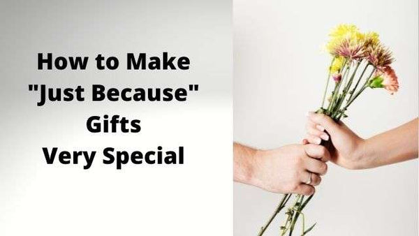 Just Because Gifts