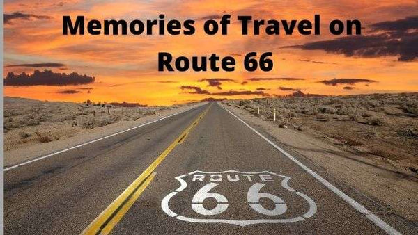 Route 66 Memories