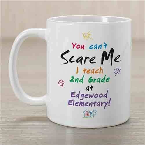 Teacher Coffee Mug - Can't Scare Me!